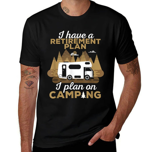 Retirement Plan Camping - Retired Camping Outfit Camper Gift  Durable T-Shirt