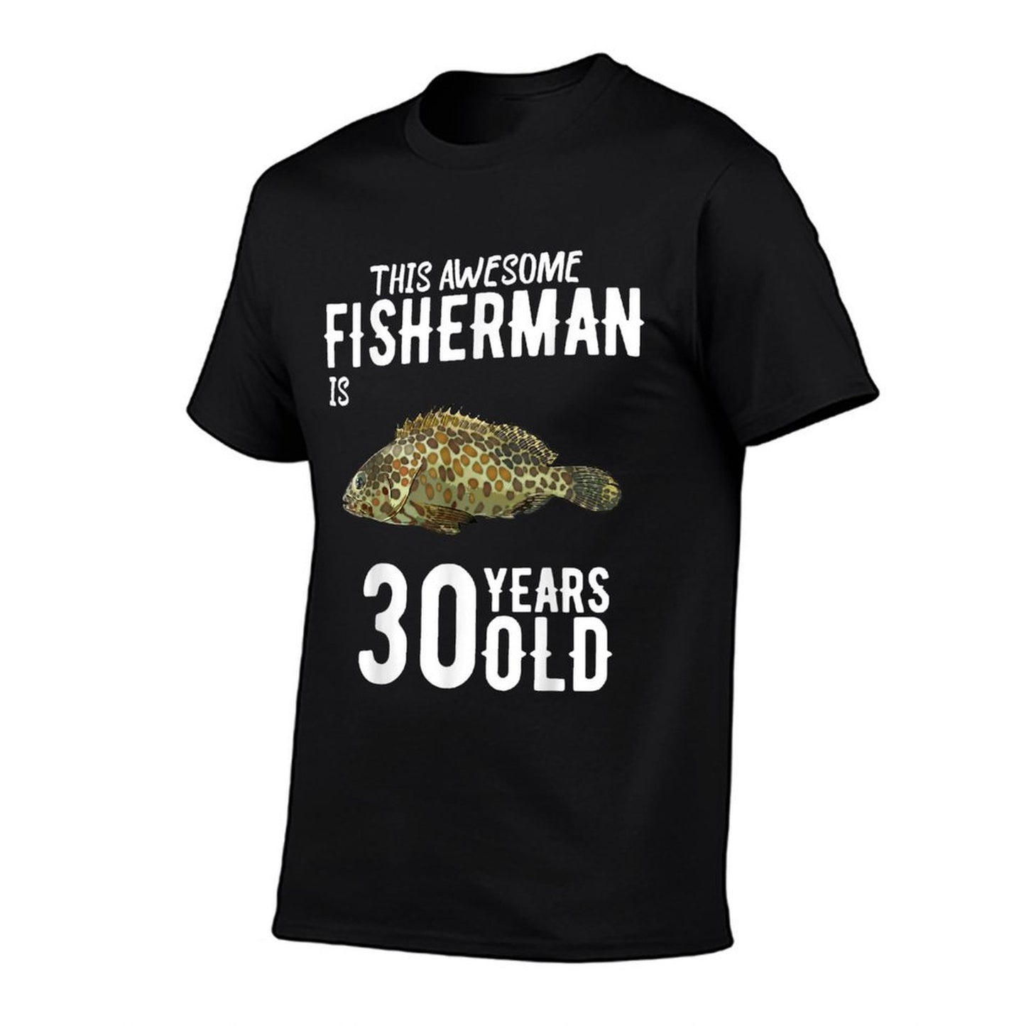 Mens This Groupers Fisherman Is 30 Years Old 30th Birthday  Tagless Design T-Shirt