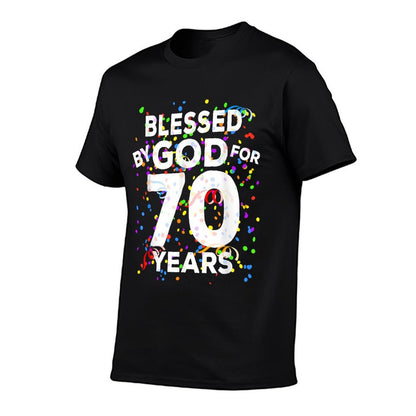 Blessed By God For 70 Years Happy 70th Birthday Comfortable T-Shirt