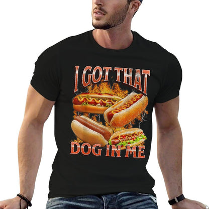 I Got That Dog In Me Funny Hot Dog Glizzy Meme Bootleg Men Women  Stretchy T-Shirt