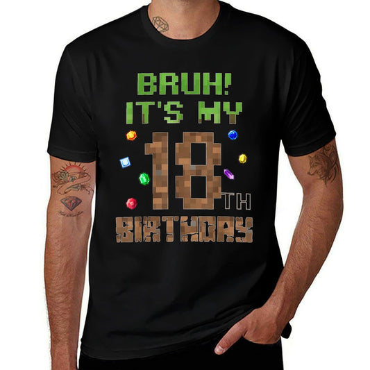 B-Day Boy Bruh It's My 18th Birthday Video Game Pixel  Cotton T-Shirt