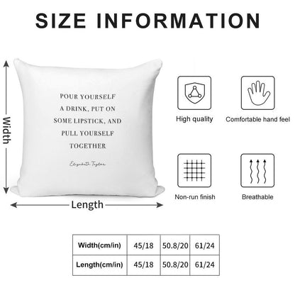 Pour Yourself A Drink, Put on Some Lipstick Soft Easy Maintenance Throw Pillow