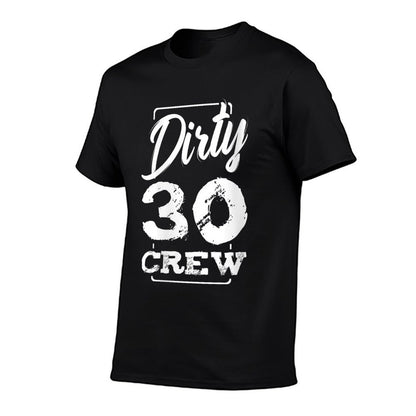 Womens Dirty 30 Crew Birthday Surprise Party Celebration Gift Ideas  Slim-fit Cut T-Shirt