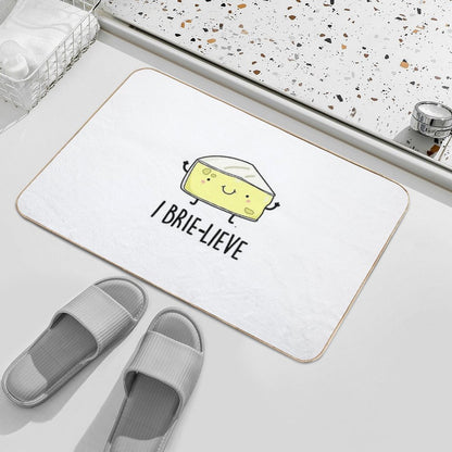 I Brie-lieve Positive Brie Cheese Puns  Slip-Resistant Bath Mat