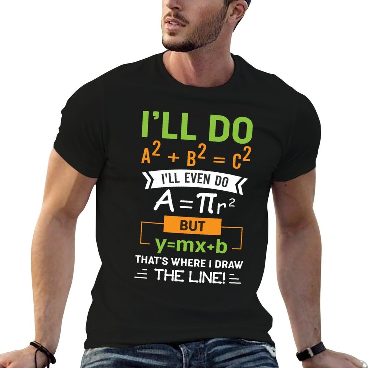 Ill Do A2 + B2 = C2 Thats Where I Draw The Line Math Comfortable T-Shirt