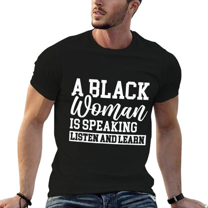 A Black Woman Is Speaking Listen And Learn  Rolled Sleeves T-Shirt