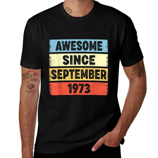 50 Years Old Awesome Since September 1973 50th Birthday  Wrinkle-resistant T-Shirt