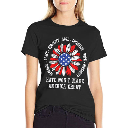 Womens Kindness Peace Love Hate Wont Make America Great Teacher  Fade-proof Color T-Shirt