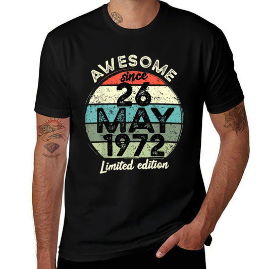 50 Year Old Birthday 26 May 1972 50th Birthday  High-quality Stitching T-Shirt