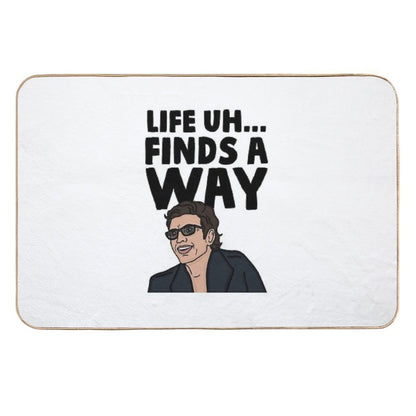 Life Uh Finds A Way  Non-Slip Bath Mat