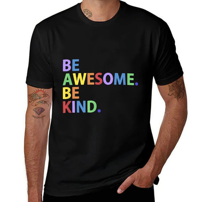 BE AWESOME BE KIND Colorful Positive Message  Summer-ready Fabric T-Shirt