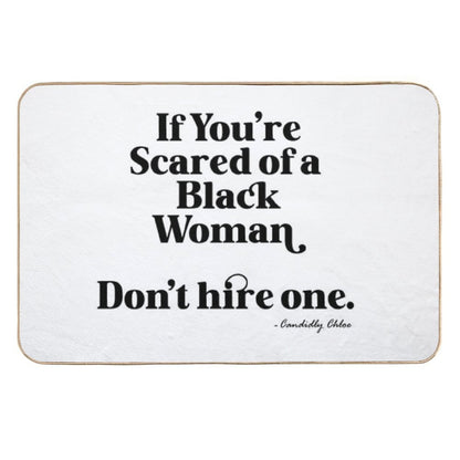 Scared of A Black Woman Tee  Repositionable Bath Mat