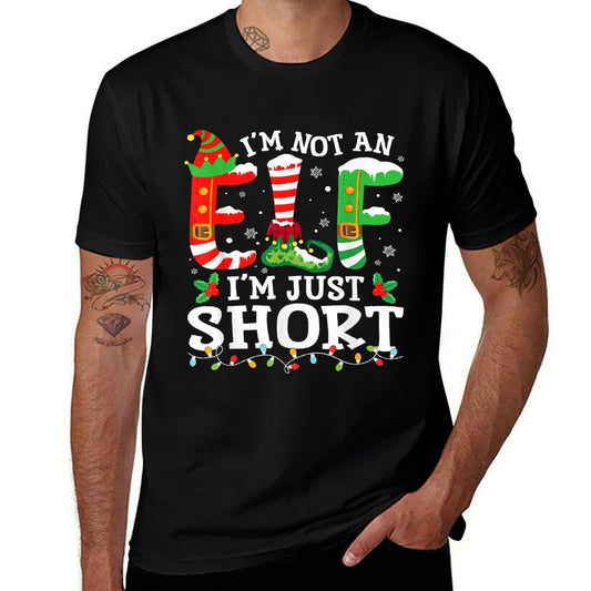 Im Not An Elf Im Just Short for Women Men Mom Christmas  Summer-ready Fabric T-Shirt