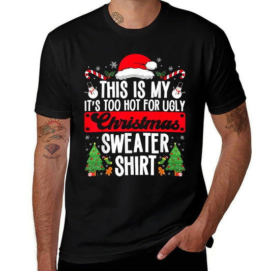 Funny Ugly Christmas Sweater Too Hot Xmas Men Women  Ribbed Collar T-Shirt