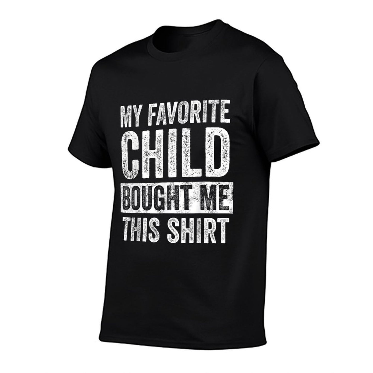 My Favorite Child Bought Me This  Funny Mom Dad Joke  Eco-friendly Material T-Shirt