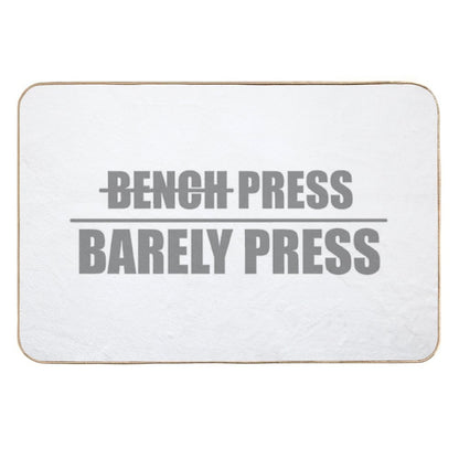 Bench Press, Barely Press  Versatile Bath Mat