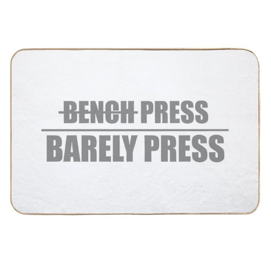 Bench Press, Barely Press  Versatile Bath Mat