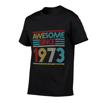 50th Birthday Gifts - Awesome Since 1973  Relaxed-fit T-Shirt