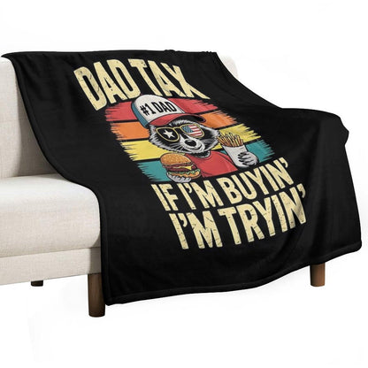 Dad Tax If I'm Buying I'm Tryin Funny Dad 4th Of July Retro Wrinkle-free Throw Blanket