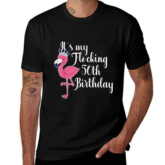 Flamingo 50th Birthday - It's My Flocking Birthday  Fade-proof Color T-Shirt