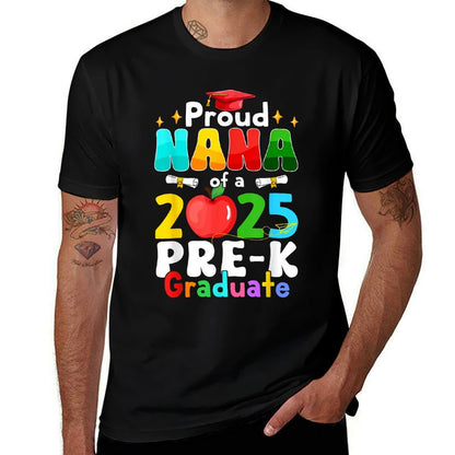 Proud Nana of A 2025 Pre-K Graduate Matching Family Grad  High-quality Stitching T-Shirt