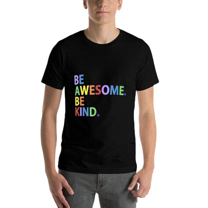 BE AWESOME BE KIND Colorful Positive Message  Summer-ready Fabric T-Shirt