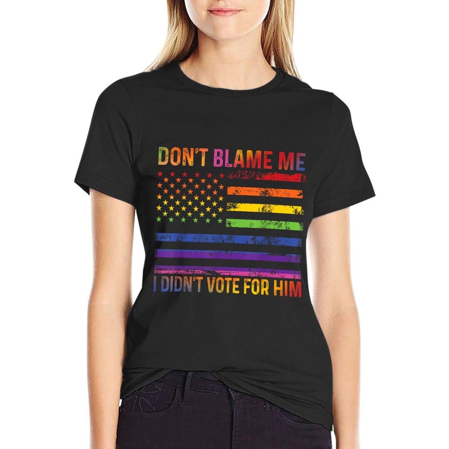 Dont Blame Me I Didnt Vote For Him Rainbow LGBT  Breathable T-Shirt