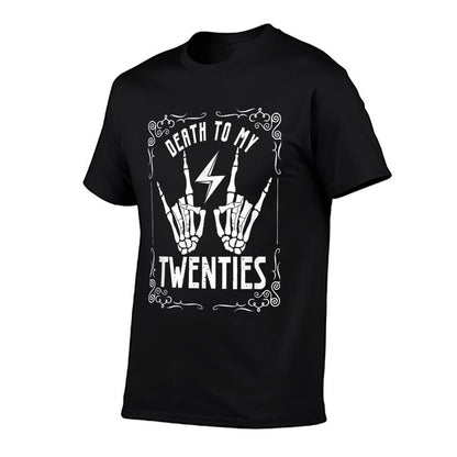 Death To My Twenties 20s 30th Birthday 30 Years Old Skeleton  High-quality Stitching T-Shirt