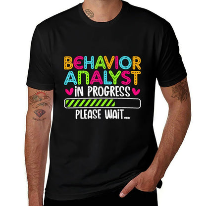 Behavior Analyst in Progress - Psychologist ABA Analyst Gift  Eco-friendly Material T-Shirt