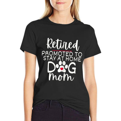 Funny Dog Mom Retirement for Dog Lover  Quick-drying T-Shirt