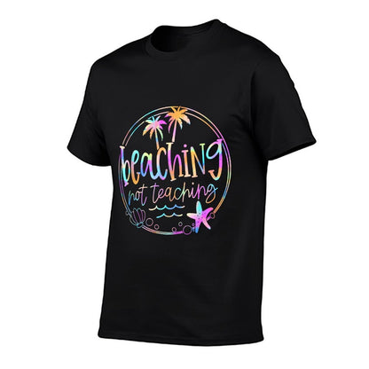 Beaching Not Teaching Tie Dye Summer Teacher Beach Vacation  Ribbed Collar T-Shirt