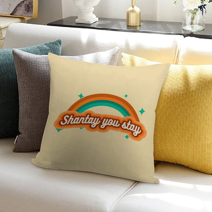 Shantay You Stay - Sparkle Soft Multiple Sizes Throw Pillow