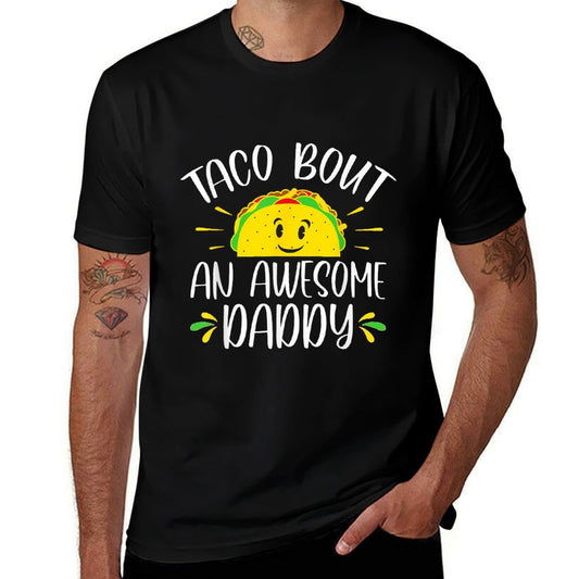Taco Bout An Awesome Daddy Fathers Day Funny Taco  Summer-ready Fabric T-Shirt