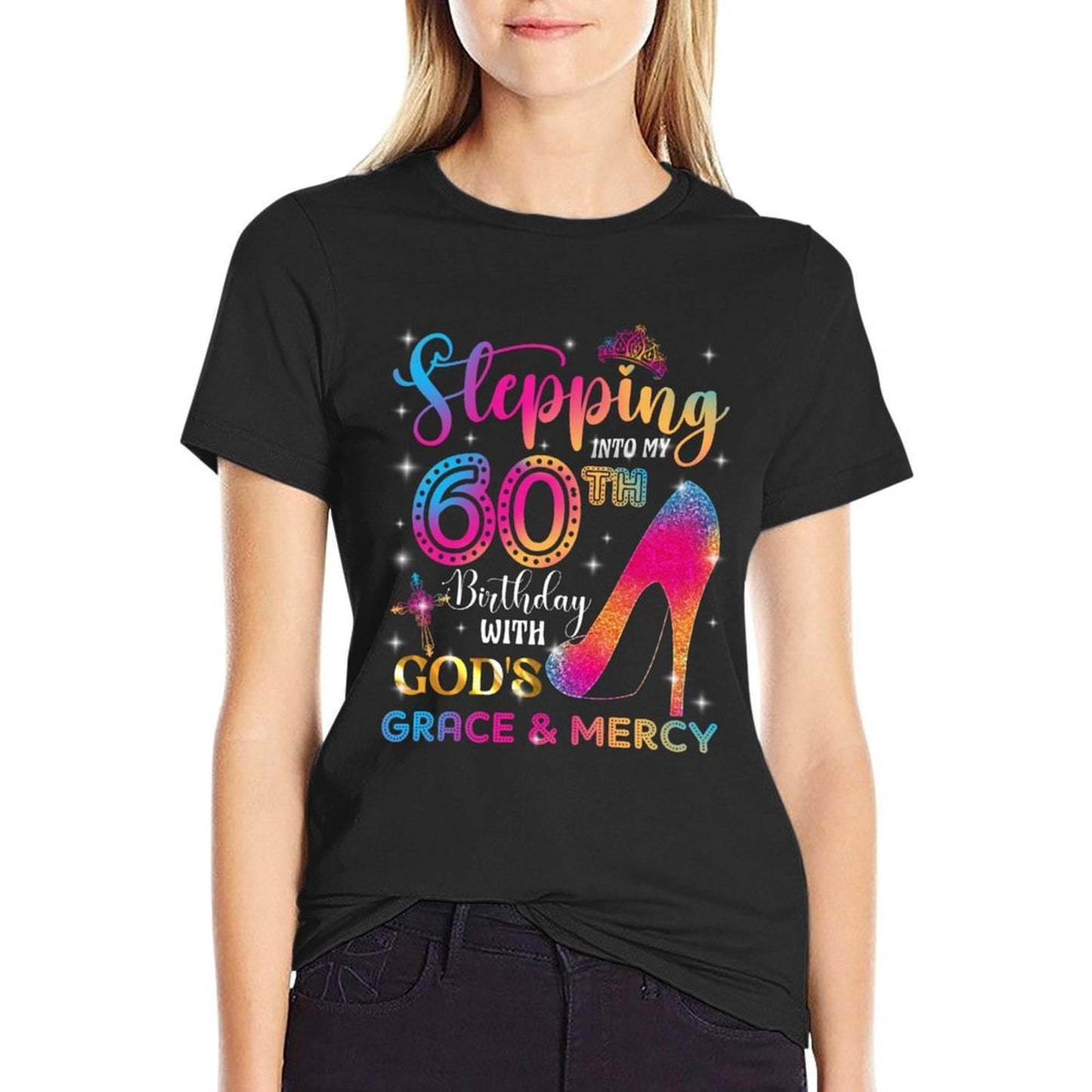 Stepping Into My 60th Birthday with God's Grace & Mercy Girl  Odor-resistant T-Shirt