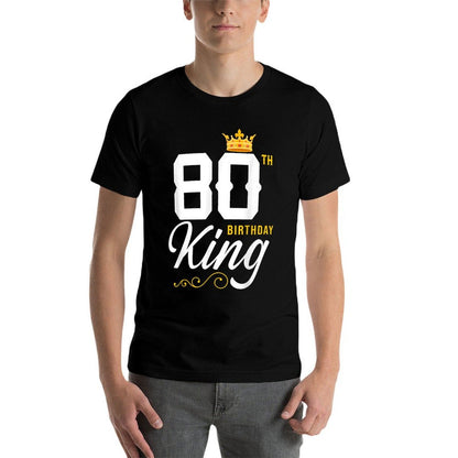 80 Year Old Birthday Husband 80th Birthday King Classic Comfortable T-Shirt