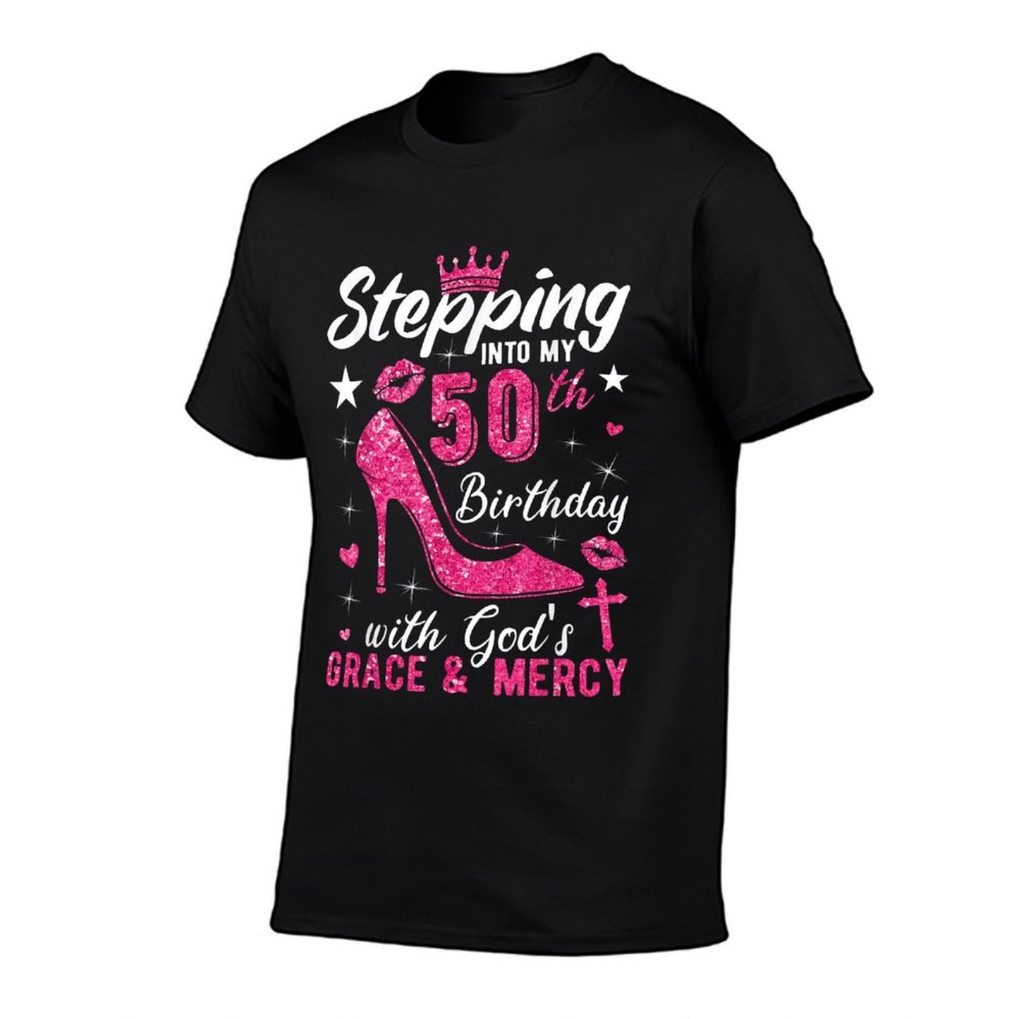 Stepping Into My 50th Birthday With Gods Grace And Mercy  Fade-proof Color T-Shirt