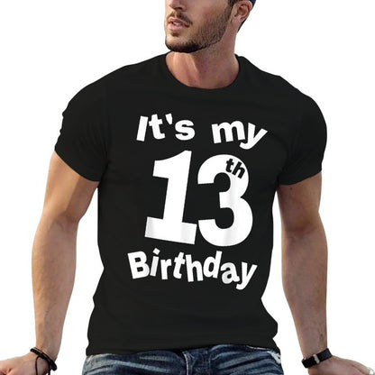 It's My 13th Birthday Thirteen Year Old Boys Or Girls Design Comfortable T-Shirt
