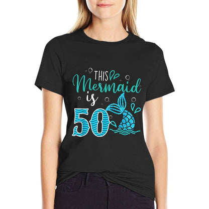 50th Birthday This Mermaid Is 50 Years Old Bday  Fade-proof Color T-Shirt