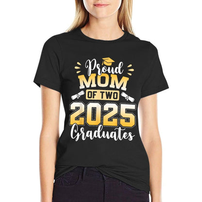 Proud Mom Of Two 2025 Graduates Senior Mom Class Of 2025  Cotton T-Shirt