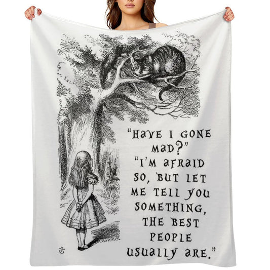 Have I Gone Mad Cheshire Cat. Multi-functional Throw Blanket