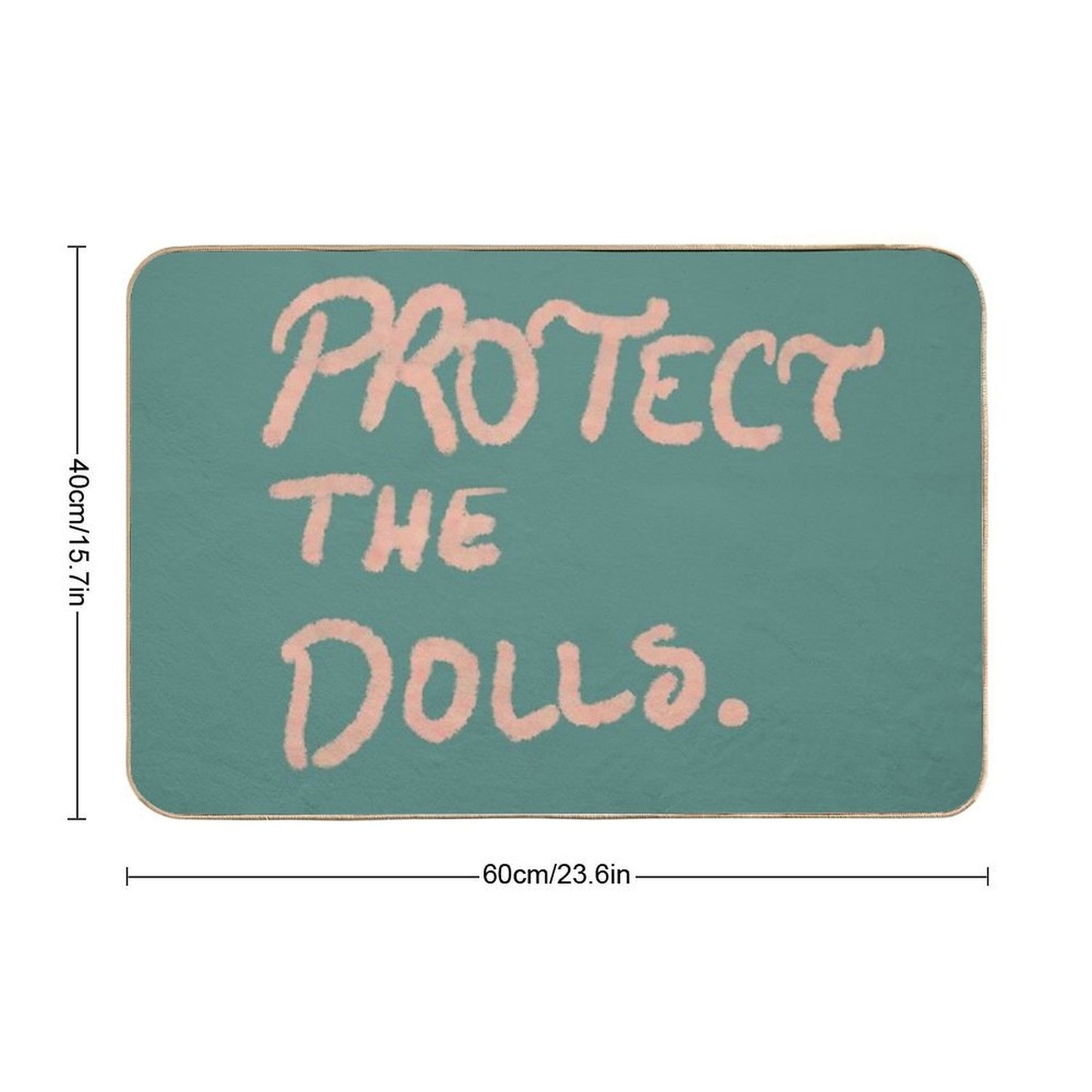 Protect The Dolls - Empowerment Positive Message Handwritten Design  Absorbent Bath Mat