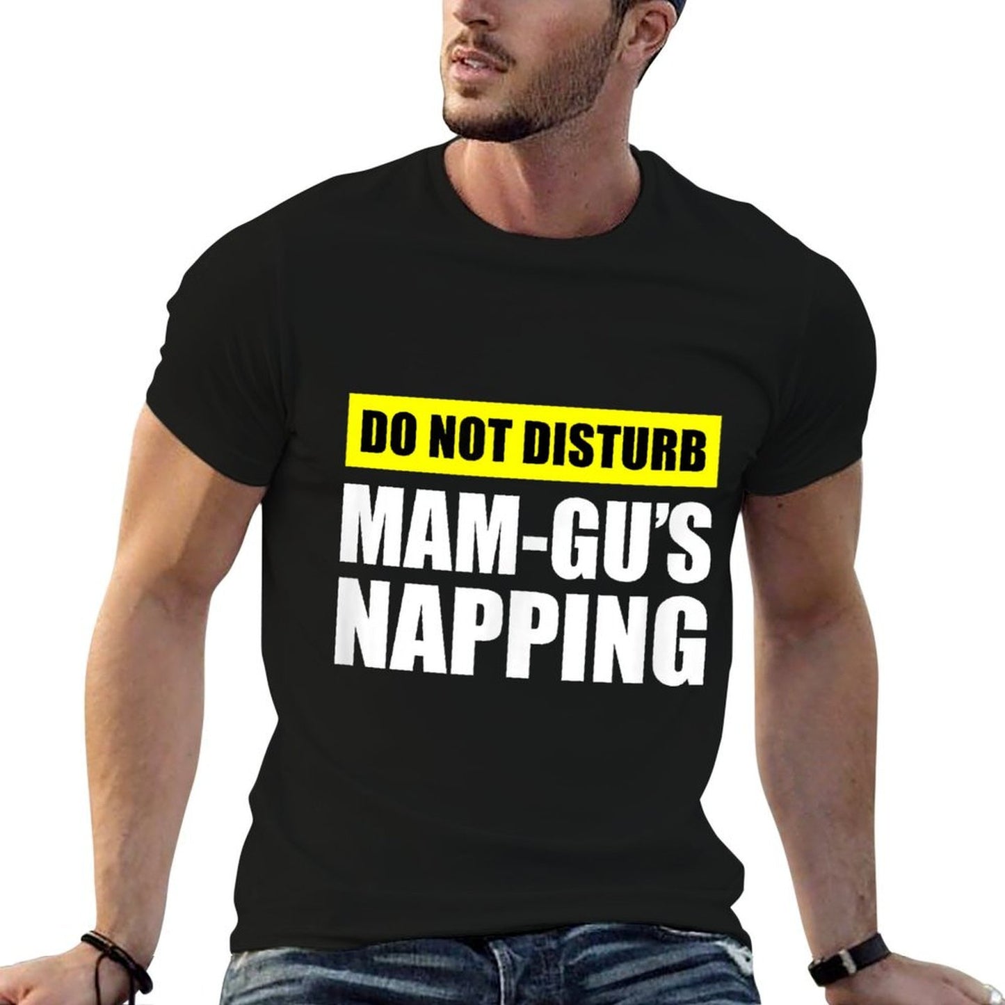Do Not Disturb Mam-Gus Napping Comfortable T-Shirt