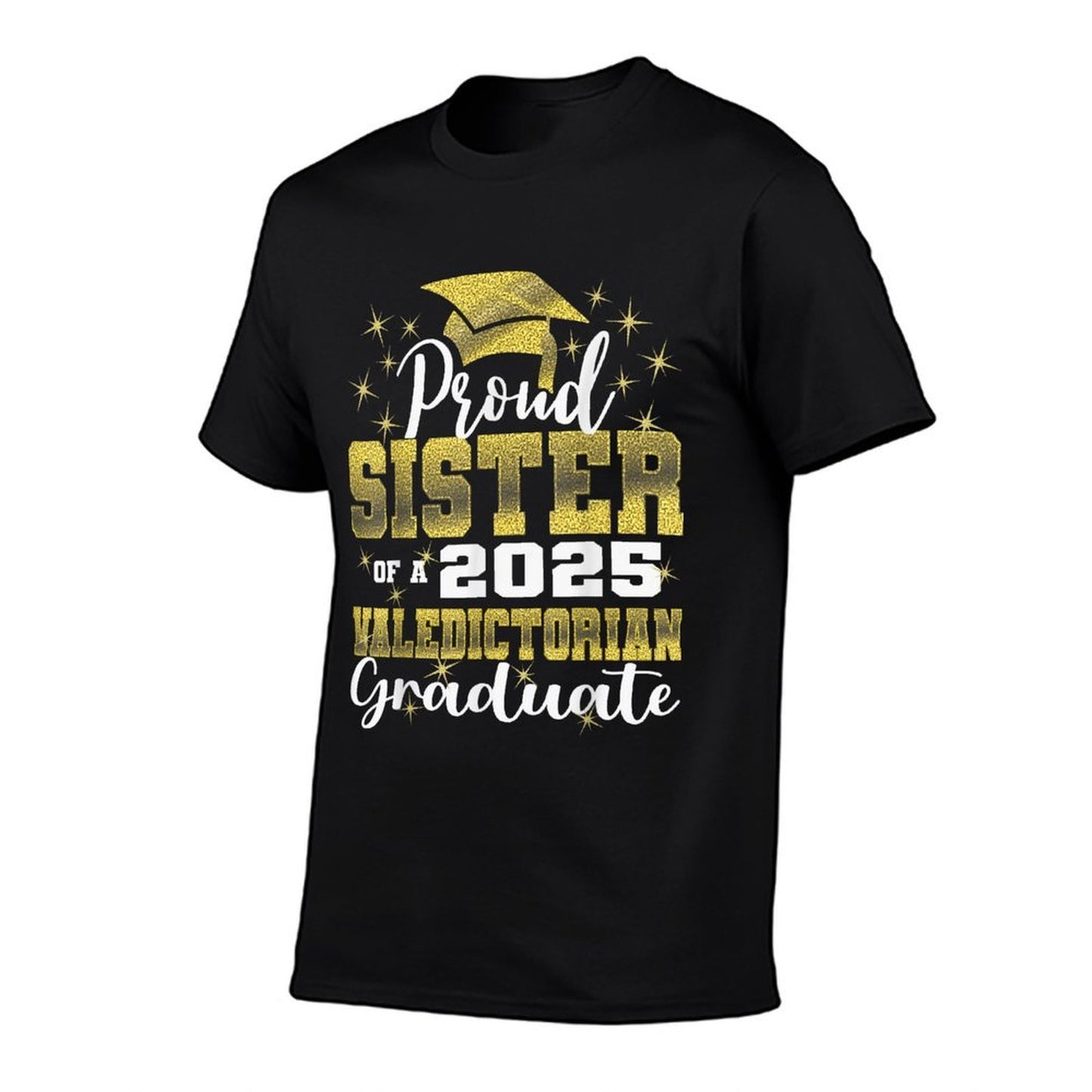 Proud Sister of 2025 Valedictorian Class 2025 Graduate  Easy-care T-Shirt
