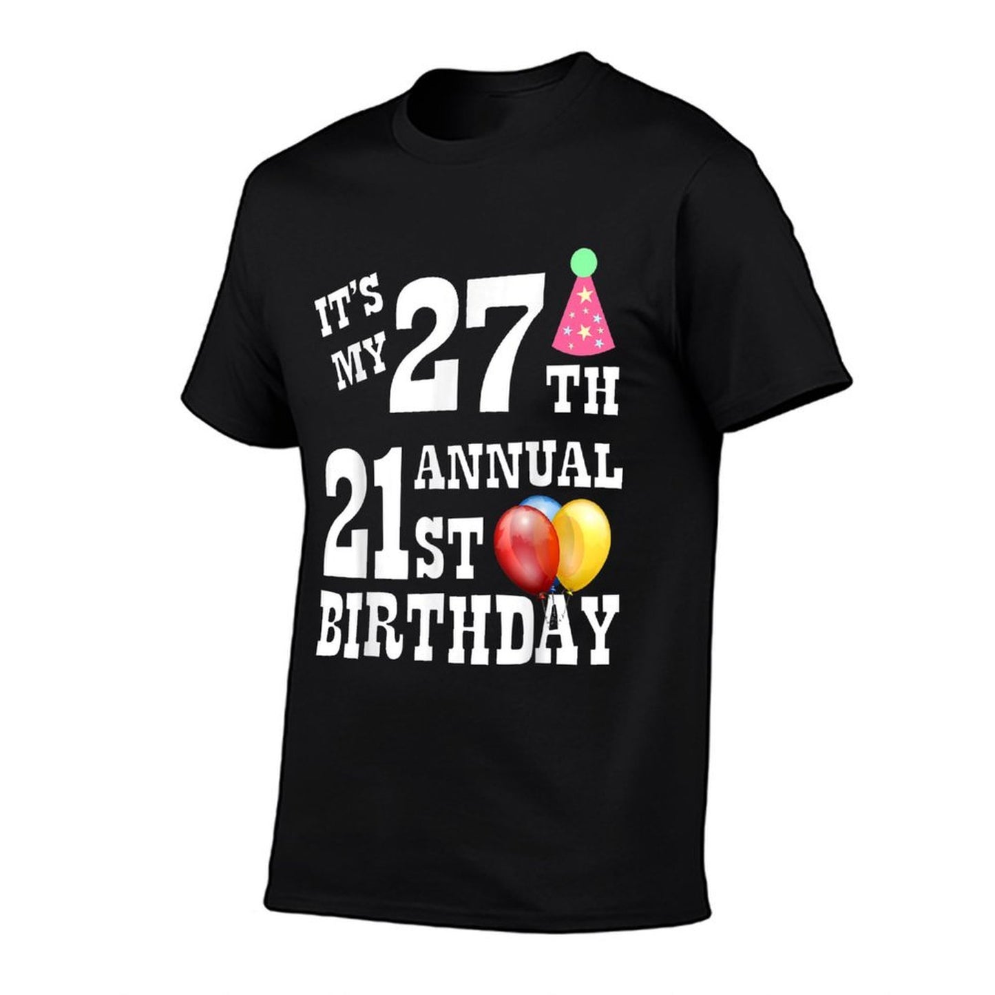 Its My 27th Annual 21st Birthday  Relaxed-fit T-Shirt