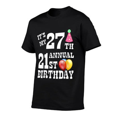 Its My 27th Annual 21st Birthday  Relaxed-fit T-Shirt