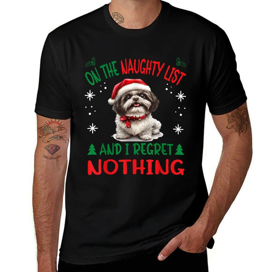 Cute Shih Tzu Dog Christmas On The Naughty List And I Regret for Men Women  Durable T-Shirt