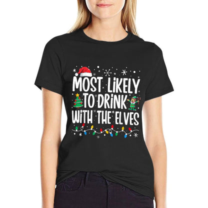 Most Likely to Drink With The Elves Elf Drinking Christmas  Summer-ready Fabric T-Shirt