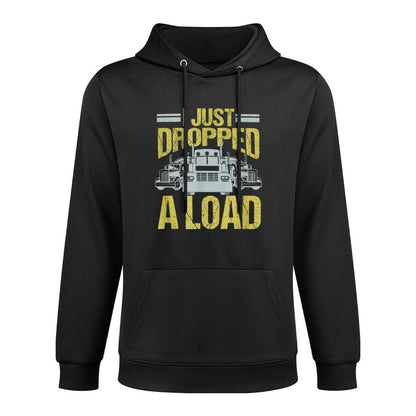 I Just Dropped A Load Funny Truck Driver Gift Colorfast Hoodie