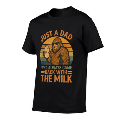 Just A Dad Who Always Came Back With The Milk Funny Bigfoot  Slim-fit Cut T-Shirt