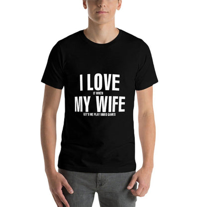 I LOVE It When MY WIFE Lets Me Play Video Games  Slim-fit Cut T-Shirt